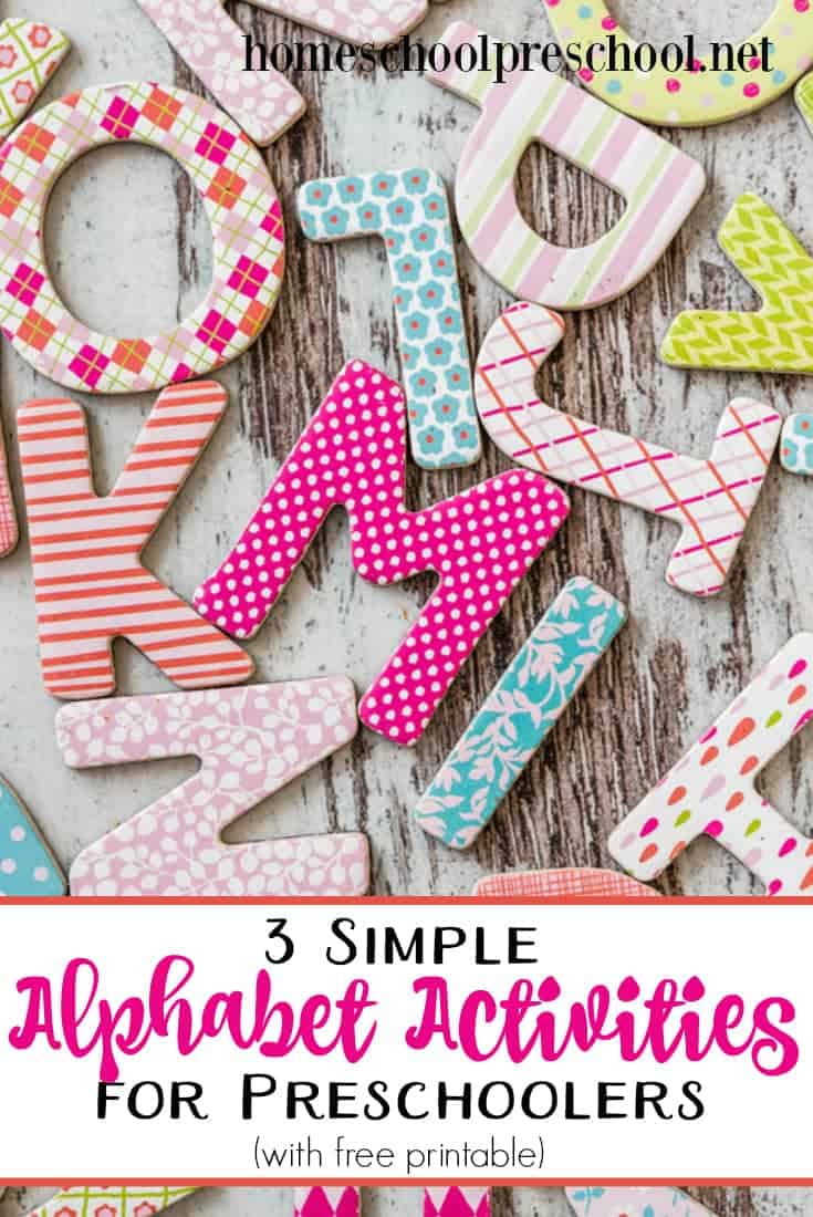 You don't need a lot of tools to teach little ones the ABCs. Here are three simple alphabet activities (with free printables) for preschoolers! | homeschoolpreschool.net