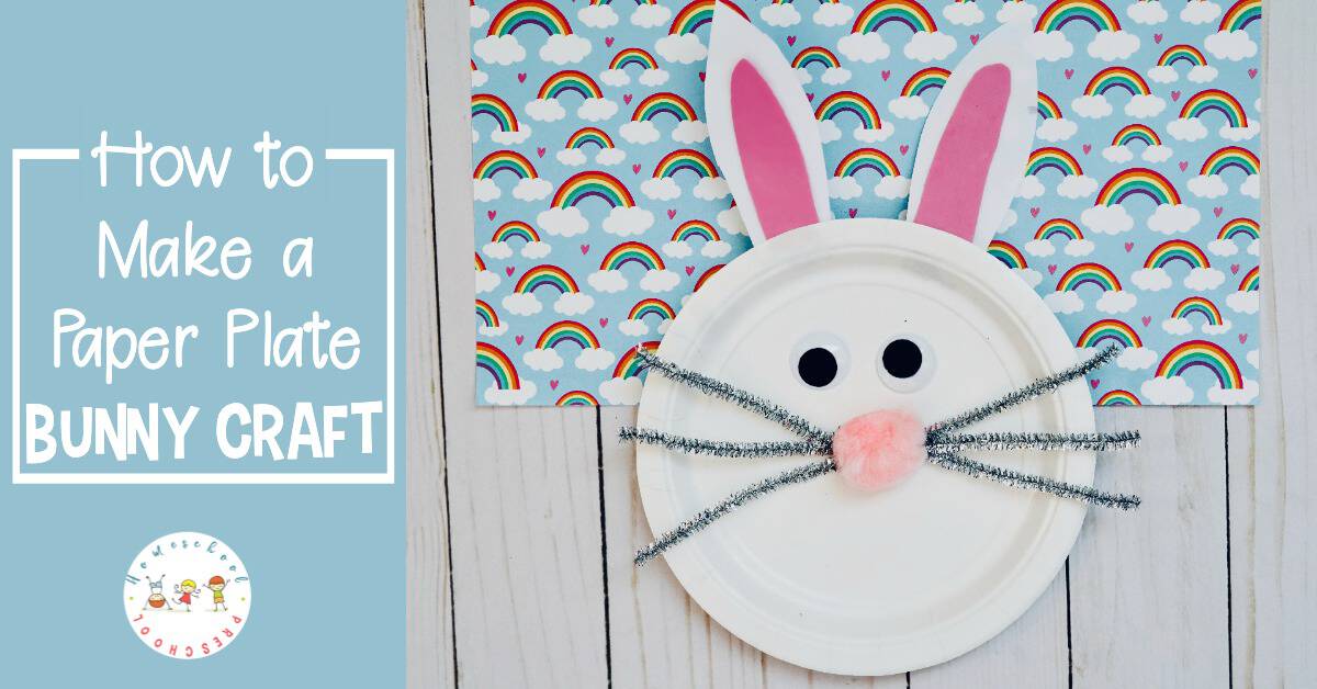 How to Make a Simple Easter Bunny Paper Plate Craft