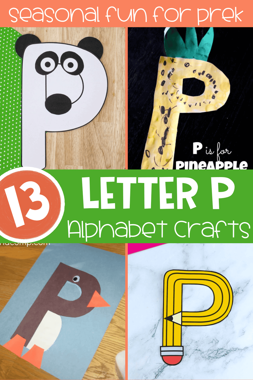 Collage of letter P crafts for preschoolers, including panda, pineapple, penguin, and pencil-themed alphabet crafts arranged in a colorful grid.
