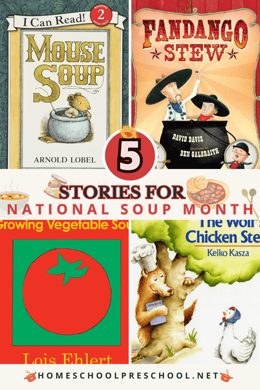 Collage of 5 children's books perfect for National Soup Month, including 'Mouse Soup' and 'Fandango Stew,' ideal for preschoolers.