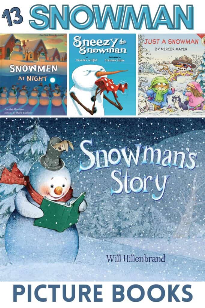 Collage of snowman picture books for preschoolers, including Snowmen at Night, Sneezy the Snowman, Just a Snowman, and Snowman’s Story.