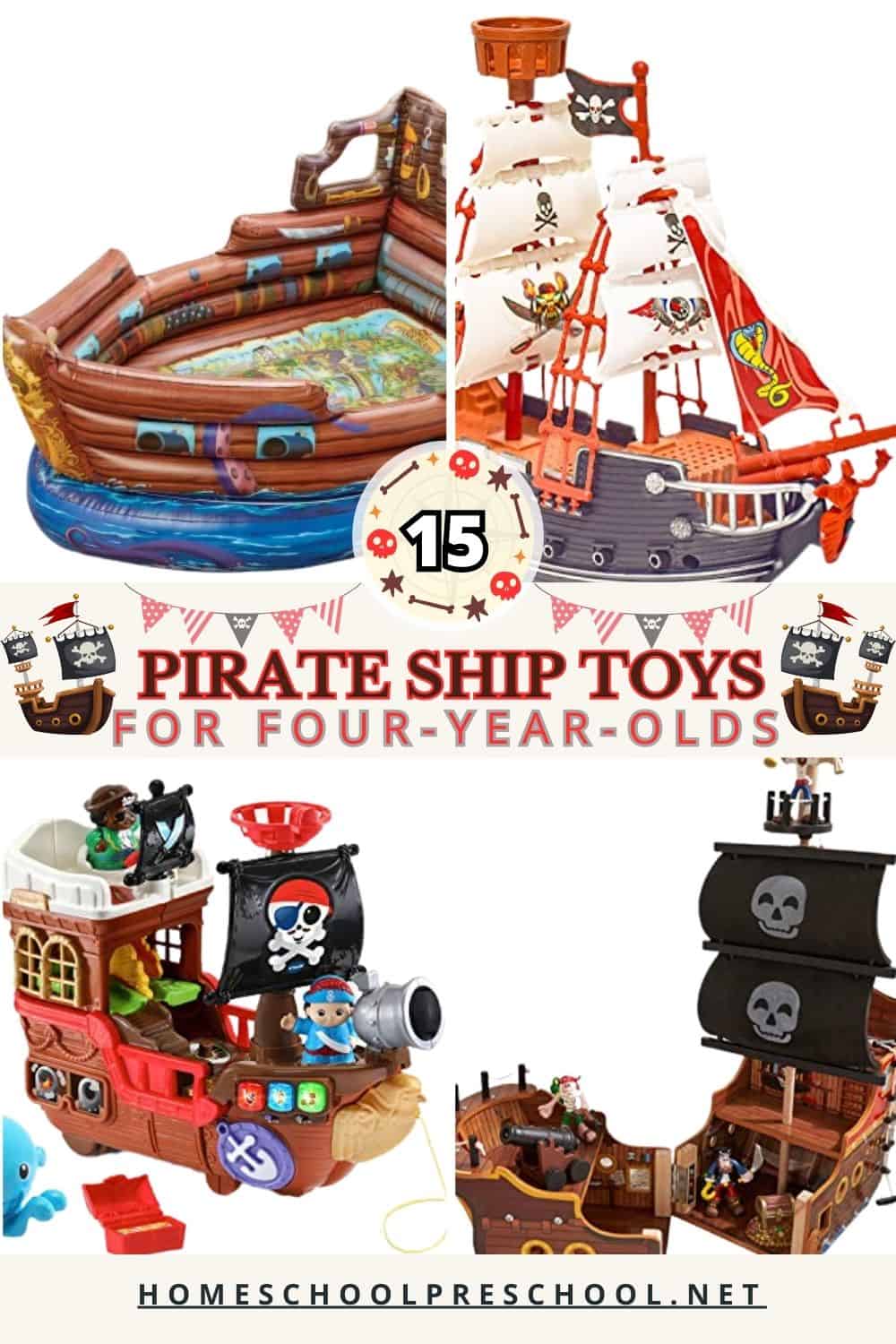 Collage of colorful pirate ship toys for kids with text reading “15 Pirate Ship Toys for Four-Year-Olds” from homeschoolpreschool.net.