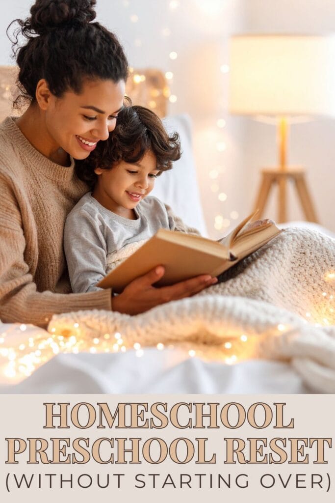 Mom and preschooler reading together on couch with cozy lighting. Text: Homeschool Preschool Reset (Without Starting Over)